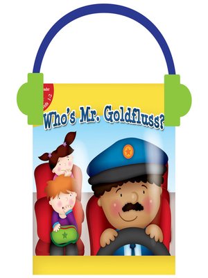 cover image of Who's Mr. Goldfluss?